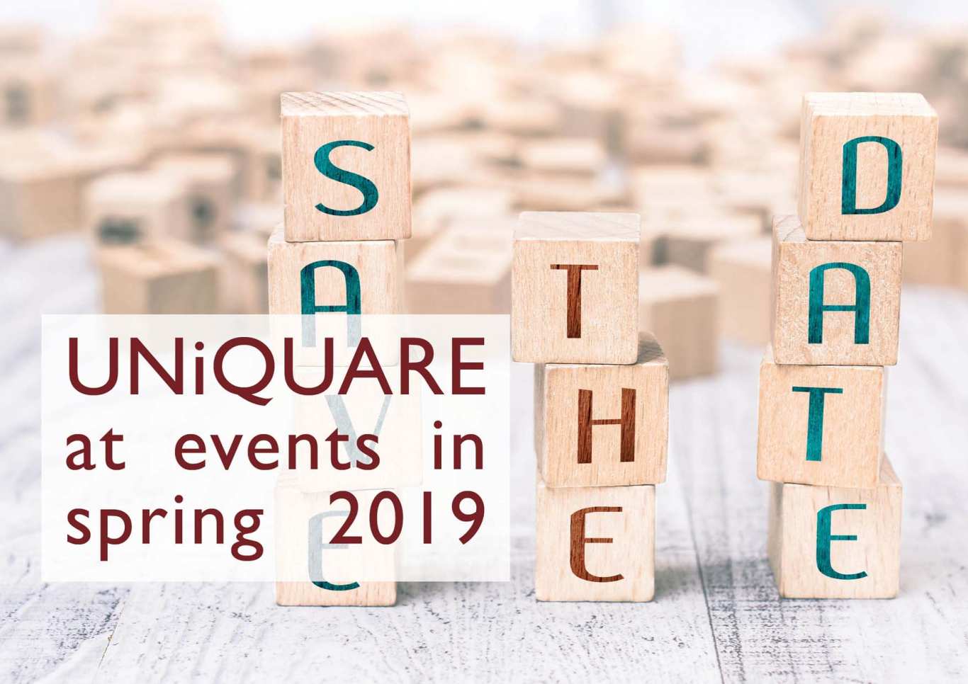 You are currently viewing Meet colleagues from UNiQUARE at the following events in spring 2019