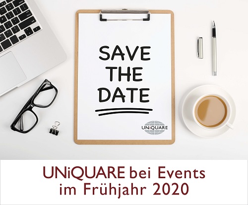 Treffen Sie Kollegen von UNiQUARE bei folgenden Veranstaltungen im Frühjahr 2020